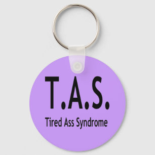 Funny Tired Syndrome Typography Key Ring