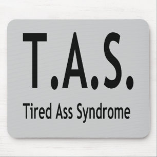Funny Tired Syndrome Typography Mouse Mat