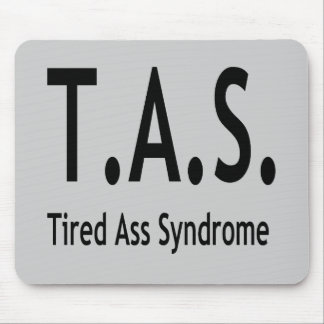Funny Tired Syndrome Typography Mouse Mat