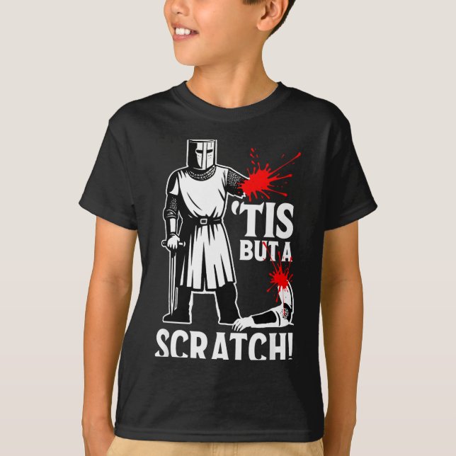 Funny Tis But Scratch Funny Medieval T-Shirt (Front)