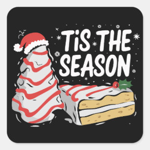 Funny Tis The Season Christmas Tree Cakes Debbie  Square Sticker