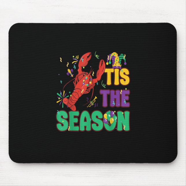 Funny Tis The Season Mardi Gras Crawfish Mouse Mat (Front)