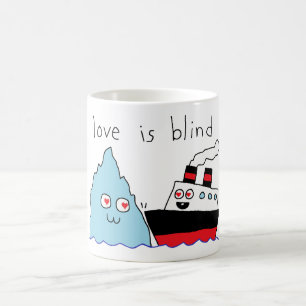 Funny Titanic and Iceberg Love Is Blind Coffee Mug