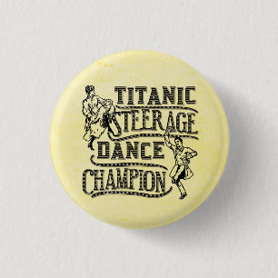 Funny Titanic Steerage Dance Champion 3 Cm Round Badge