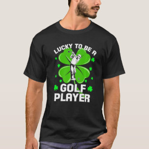 Funny To Be A Golf Player Shamrock St Patrick's Da T-Shirt
