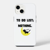 Funny 'TO DO LIST: NOTHING.' Quote iPhone  Case