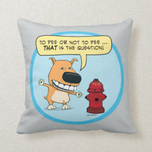 Funny To Pee Or Not To Pee Dog Cushion