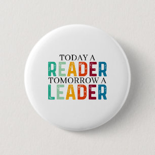 Funny Today A Reader Tomorrow A Leader Back To Sch 6 Cm Round Badge