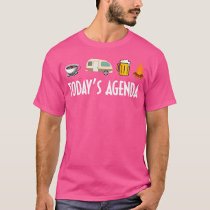 Funny Today'S Agenda Coffee Camping Beer Campfire T-Shirt