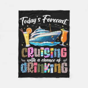 Funny Today's Forecast Cruising With A Chance Of D Fleece Blanket