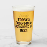 Funny Today's Good Mood Sponsored By Beer