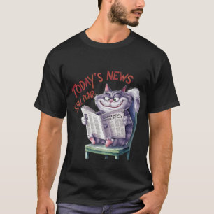 Funny "Today's News Still Dumb" Sarcastic Cat 📰🐈 T-Shirt