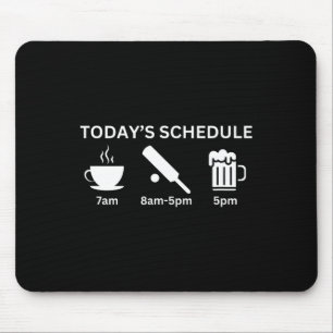 Funny Today's Schedule Plan Coffee Cricket Beer  Mouse Mat