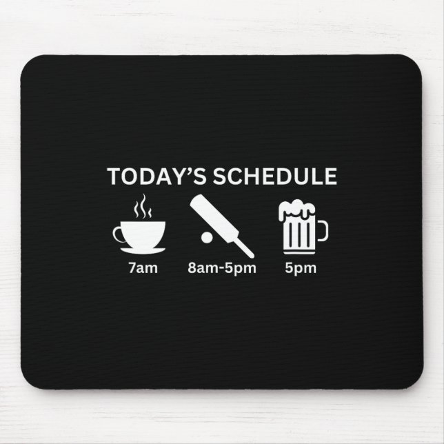 Funny Today's Schedule Plan Coffee Cricket Beer  Mouse Mat (Front)