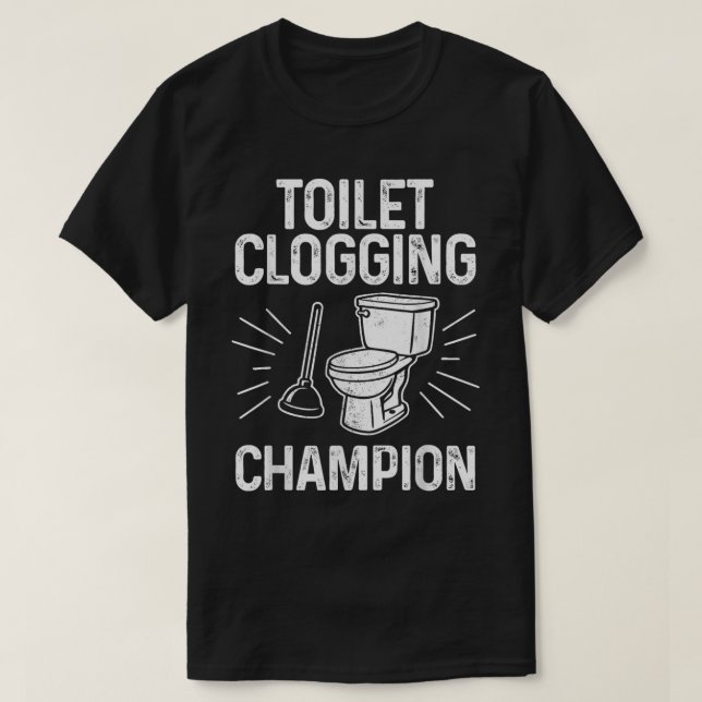  Funny Toilet Clogging Champion T-Shirt (Design Front)
