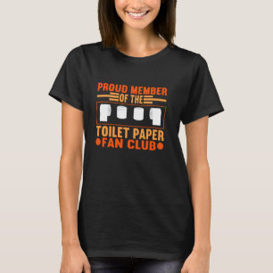 Funny Toilet Paper Proud Member Of The Toilet Pape T-Shirt