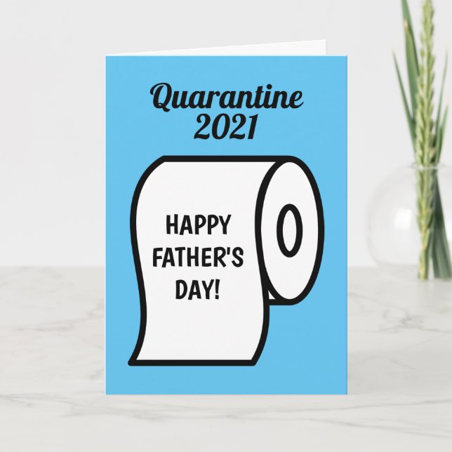 Funny toilet paper roll quarantine Father's Day Card (Front)