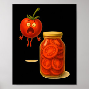 Funny Tomato Surprise A Jar Of Sliced Tomatoes Poster