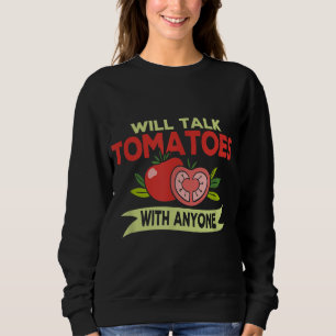 Funny Tomatoe Love Tomatoes Garden Vegan Sweatshirt