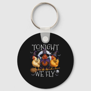 Funny Tonight We Fly Chicken Spooky Season Hallowe Key Ring