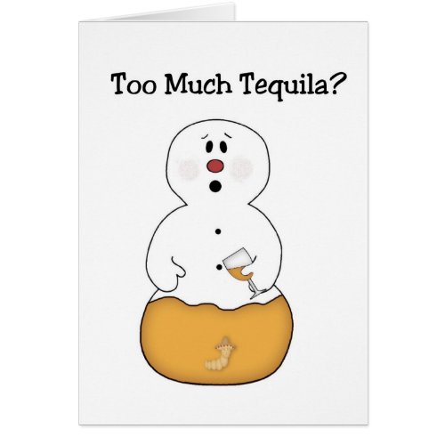 Funny Too Much Tequila Christmas Card