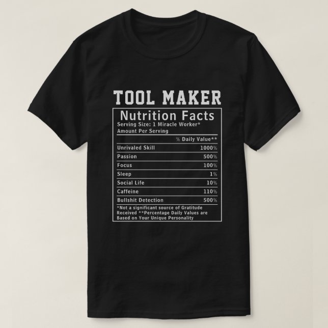 Funny Tool Maker Nutrition Facts Staff Worker Gift T-Shirt (Design Front)