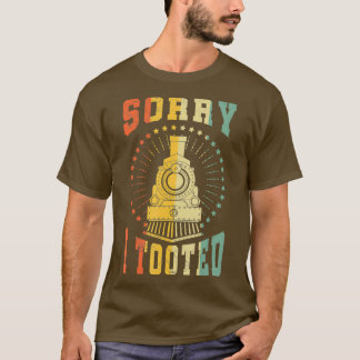 Funny Tooted Pun Train Conductor Railroad Gift T-Shirt