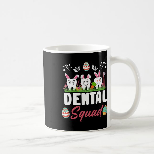 Funny Tooth Dental Squad Dental Istant Easter Day  Coffee Mug (Right)
