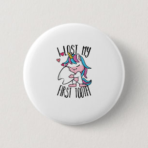 Funny Tooth Fairy - Cute Unicorn I Lost My First T 6 Cm Round Badge
