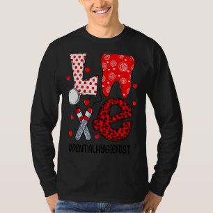 Funny Tooth Love Dental Hygienist Dentist Valentin T-Shirt
