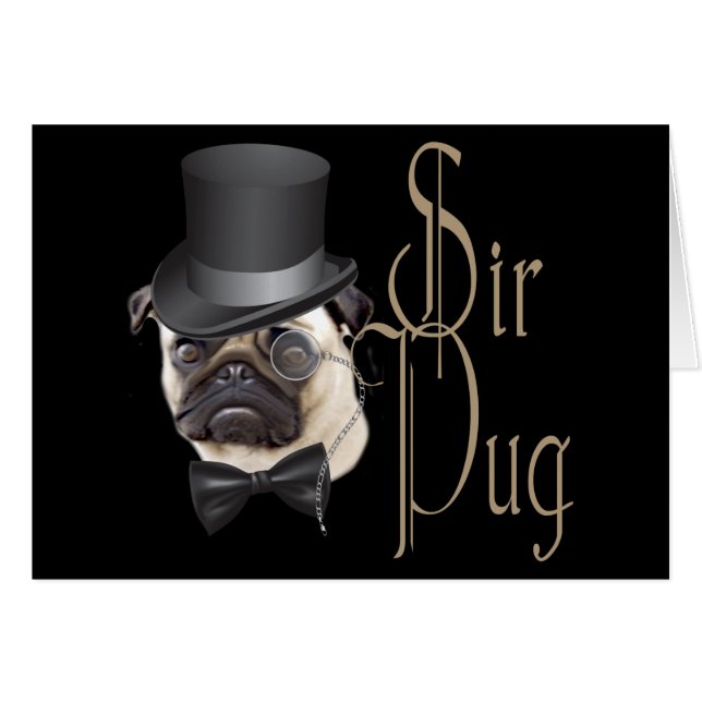Funny Top Hat Monocle Sir Pug Dog (Front Horizontal)