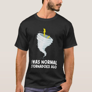 Funny Tornado For Men Women Hurricane Weather Cha T-Shirt
