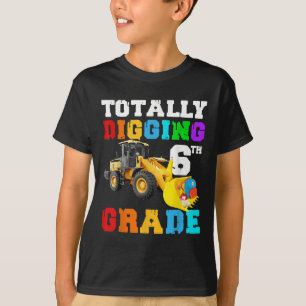 Funny Totally Digging 6th Grade Tractor First Day  T-Shirt
