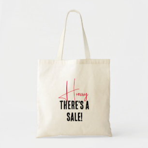 Funny Tote Bag Hurry There's a Sale