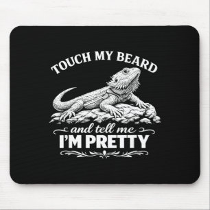 Funny touch my beard cool bearded dragon lizard lo mouse mat