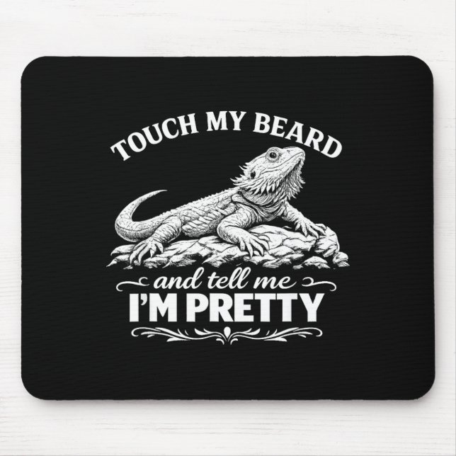 Funny touch my beard cool bearded dragon lizard lo mouse mat (Front)