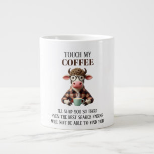 Funny "Touch My Coffee" Cow Coffee Large Coffee Mug