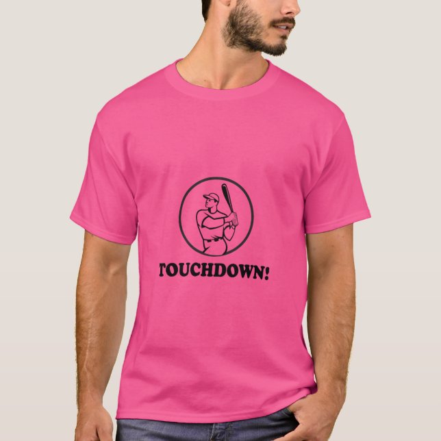 Funny Touchdown With Baseball Player T-Shirt (Front)