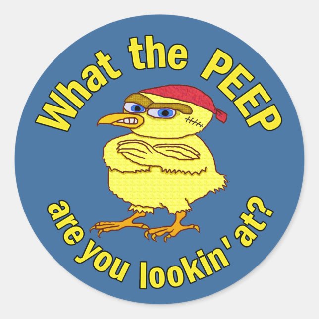 Funny Tough Easter Chick Chicken Peep Humour Classic Round Sticker (Front)