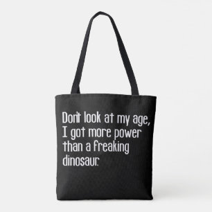 funny tough strong old age sayings quotes tote bag
