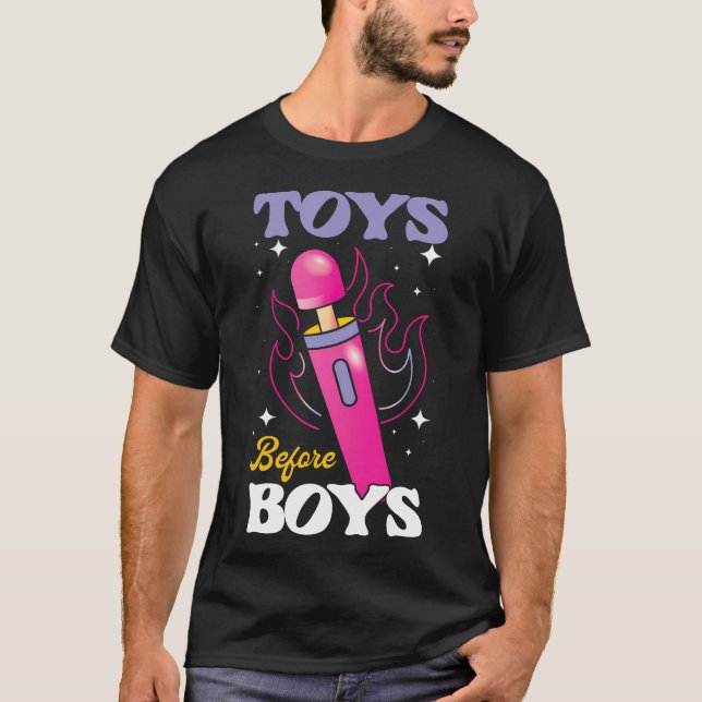 Funny Toys Before Boys | Adult Humour T-Shirt (Front)