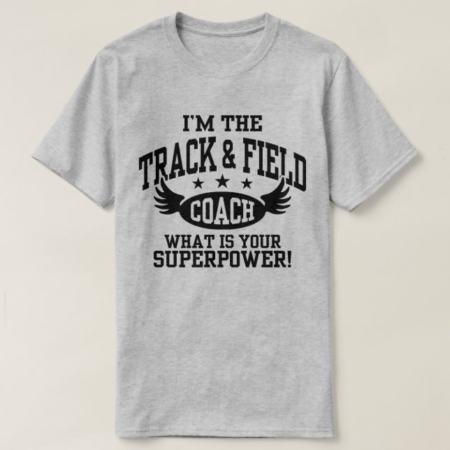 Funny Track and Field Coach T-Shirt (Design Front)