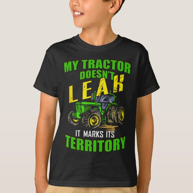 Funny Tractor - My Tractor Doesn't Leak  T-Shirt (Front)