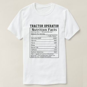 Funny Tractor Operator Nutrition Facts Boss Gift T-Shirt