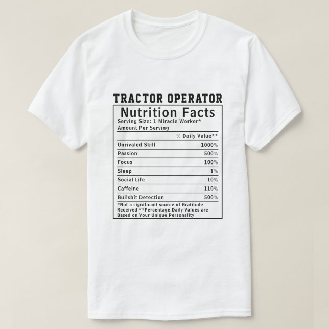 Funny Tractor Operator Nutrition Facts Boss Gift T-Shirt (Design Front)