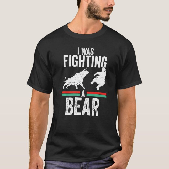 Funny Trader Bull Bullish Crypto I Was Fighting A  T-Shirt (Front)