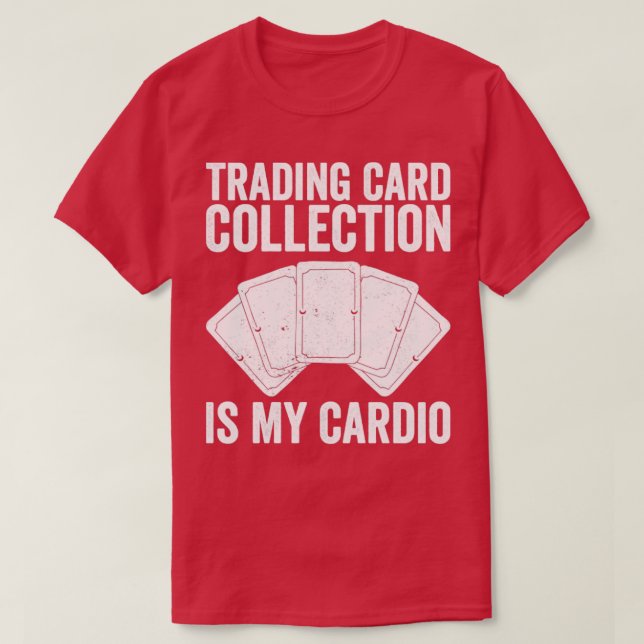 Funny Trading Card Game TCG Card Collection Is My  T-Shirt (Design Front)