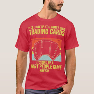 Funny Trading Card Game TCG Retro A Smart People G T-Shirt