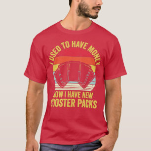 Funny Trading Card Game TCG Retro I Have New Boost T-Shirt