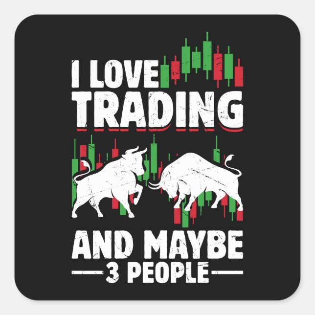 Funny Trading Quote Bull & Candlestick Daytrading  Square Sticker (Front)